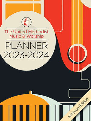 cover image of The United Methodist Music & Worship Planner 2023-2024 NRSVue Edition